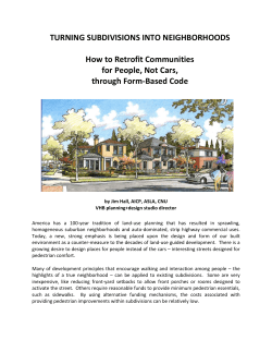 TURNING SUBDIVISIONS INTO NEIGHBORHOODS    How to Retrofit Communities   for People, Not Cars,  