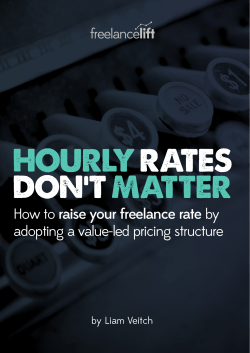 raise your freelance rate by How to adopting a value-led pricing structure
