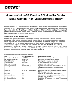 ORTEC GammaVision-32 Version 5.2 How-To Guide: Make Gamma-Ray Measurements Today