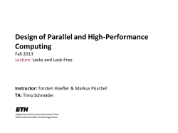 Design of Parallel and High-Performance Computing Fall 2013 Locks and Lock-Free