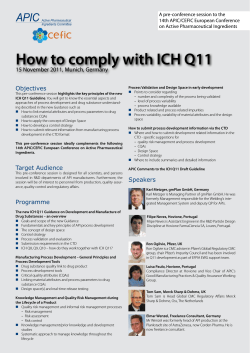 How to comply with ICH Q11 15 November 2011, Munich, Germany Objectives