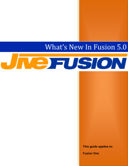 What’s New In Fusion 5.0  This guide applies to: Fusion One