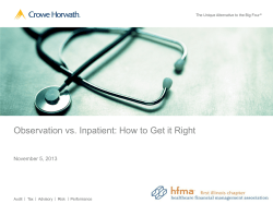 Observation vs. Inpatient: How to Get it Right  November 5, 2013