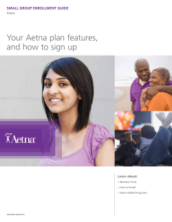 Your Aetna plan features, and how to sign up Learn about: