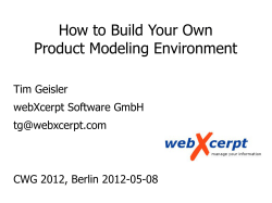 How to Build Your Own Product Modeling Environment Tim Geisler webXcerpt Software GmbH