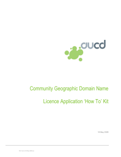 Community Geographic Domain Name Licence Application ‘How To’ Kit 18 May 2009