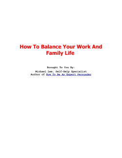 How To Balance Your Work And Family Life Brought To You By: