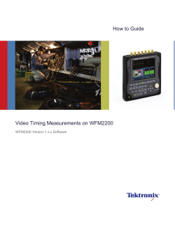 How to Guide  Video Timing Measurements on WFM2200 WFM2200 Version 1.x.x Software