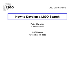 How to Develop a LIGO Search LIGO-G030657-00-E Peter Shawhan NSF Review