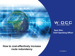 How to cost-effectively increase route redundancy Ryan Sher, Chief Operating Officer