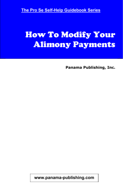 How To Modify Your Alimony Payments The Pro Se Self-Help Guidebook Series www.panama-publishing.com