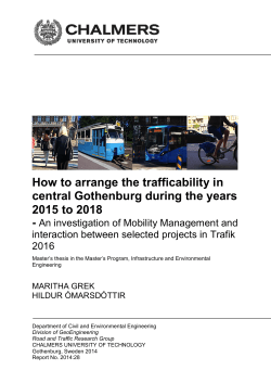 How to arrange the trafficability in central Gothenburg during the years -
