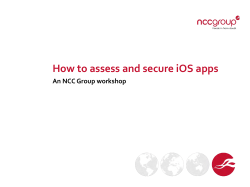 How to assess and secure iOS apps An NCC Group workshop