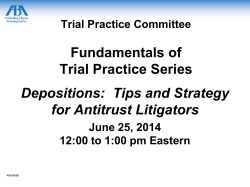 Fundamentals of Trial Practice Series Depositions:  Tips and Strategy for Antitrust Litigators