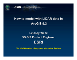 ESRI How to model with LiDAR data in ArcGIS 9.3 Lindsay Weitz