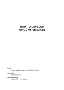 HOW TO DEVELOP WINDOWS SERVICES  Tomáš Mandys,  (2p plus)