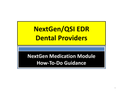 NextGen/QSI EDR Dental Providers NextGen Medication Module How-To-Do Guidance