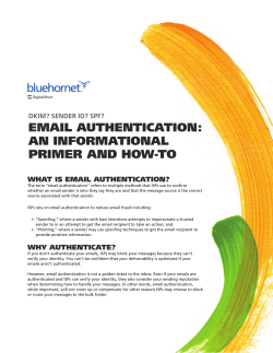 EMAIL AUTHENTICATION: AN INFORMATIONAL PRIMER AND HOW-TO WHAT IS EMAIL AUTHENTICATION?