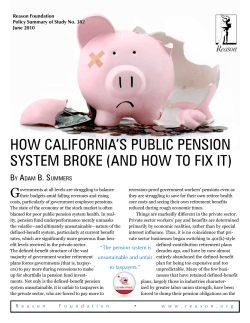 How California’s PubliC Pension system broke (and How to fix it)  G