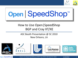 How to Use Open|SpeedShop BGP and Cray XT/XE New Orleans, LA