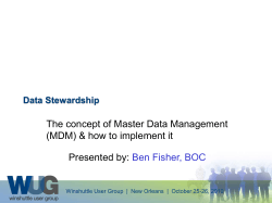 The concept of Master Data Management Presented by: Ben Fisher, BOC