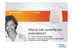 How to lute correctly our restorations? Dr. Tatiana Repetto-Bauckhage