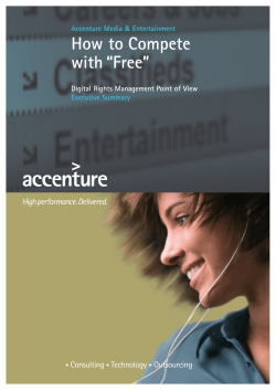 How to Compete with “Free” Accenture Media &amp; Entertainment Executive Summary