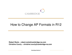How to Change AP Formats in R12 Robert Rentz – Cambridge Solutions