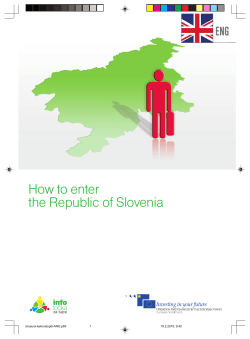 How to enter the Republic of Slovenia Možnosti samozaposlitve tujcev v Sloveniji brosura-kakovstopiti-ANG.p65