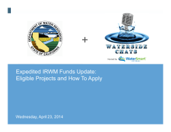 + Expedited IRWM Funds Update: Eligible Projects and How To Apply