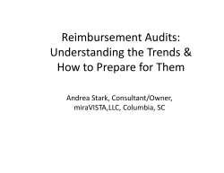 Reimbursement Audits:  Understanding the Trends &amp;  How to Prepare for Them Andrea Stark, Consultant/Owner, 