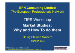 TIPS Workshop Market Studies: Why and How To do them EPN Consulting Limited