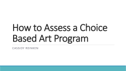 How to Assess a Choice Based Art Program CASSIDY REINKEN