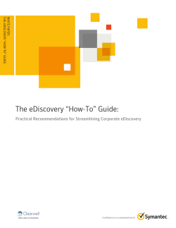 The eDiscovery “How-To” Guide: Practical Recommendations for Streamlining Corporate eDiscovery WHITE THE