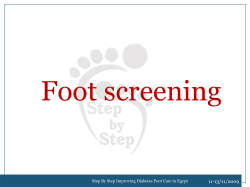Foot screening 11-13/11/2009 Step By Step Improving Diabetes Foot Care in Egypt