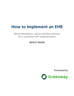 How to Implement an EHR Presented by Recommendations, advice and best practices