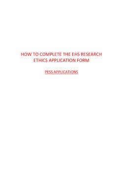   HOW TO COMPLETE THE EHS RESEARCH  ETHICS APPLICATION FORM  PESS APPLICATIONS