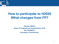 How to participate to H2020 What changes from FP7 Morten Møller