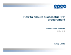 How to ensure successful PPP procurement Andy Carty 9 May 2012
