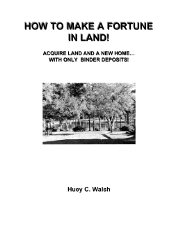 HOW TO MAKE A FORTUNE IN LAND! Huey C. Walsh