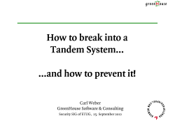 How to break into a Tandem System… …and how to prevent it! 1