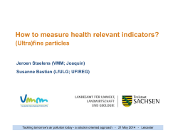 How to measure health relevant indicators?  (Ultra)fine particles Jeroen Staelens (VMM; Joaquin)
