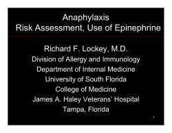 Anaphylaxis Risk Assessment, Use of Epinephrine Richard F. Lockey, M.D.