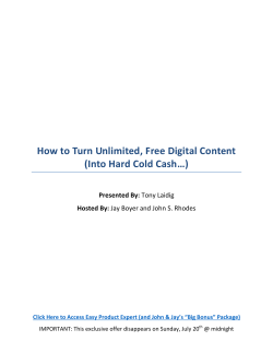 How to Turn Unlimited, Free Digital Content (Into Hard Cold Cash…)