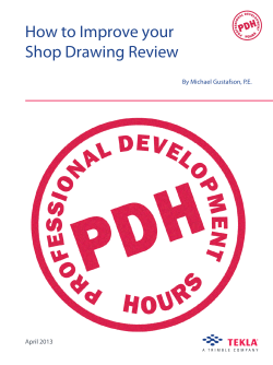 How to Improve your Shop Drawing Review By Michael Gustafson, P.E. April 2013