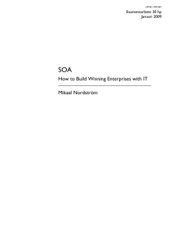 SOA How to Build Winning Enterprises with IT Mikael Nordström Examensarbete 30 hp