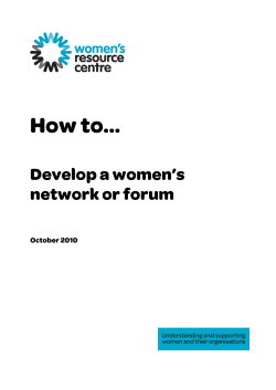 How to…  Develop a women’s network or forum