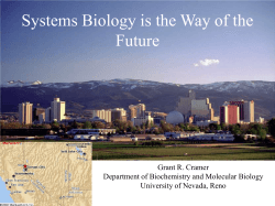 Systems Biology is the Way of the Future  Grant R. Cramer