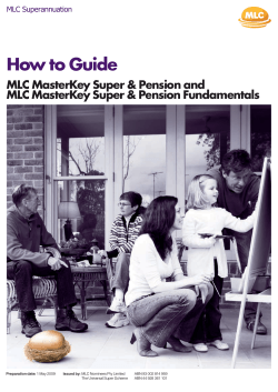 How to Guide MLC MasterKey Super &amp; Pension and MLC Superannuation