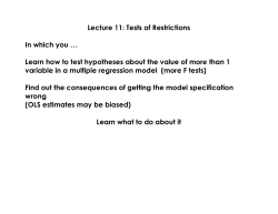 Lecture 11: Tests of Restrictions  In which you …